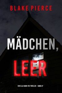 Mädchen, leer (Ein Ella-Dark-FBI-Thriller – Band 27) - Blake Pierce - E-Book