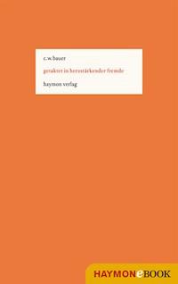 getaktet in herzstärkender fremde - Christoph W. Bauer - E-Book