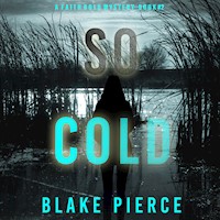 So Cold (A Faith Bold FBI Suspense Thriller—Book Two) - Blake Pierce - Hörbuch