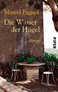 Die Wasser der Hügel - Marcel Pagnol - E-Book