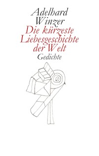 Die kürzeste Liebesgeschichte der Welt - Adelhard Winzer - E-Book
