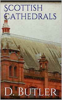 Scottish Cathedrals - Dugald Butler - E-Book