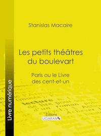 Les petits théâtres du boulevart - Ligaran - E-Book