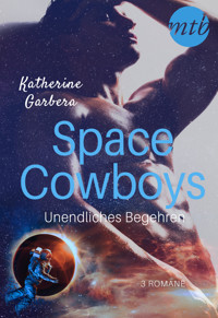 Space Cowboys – Unendliches Begehren (3in1) - Katherine Garbera - E-Book
