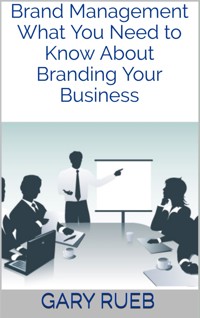 Brand Management - Gary Rueb - E-Book