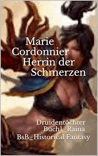 Herrin der Schmerzen - Marie Cordonnier - E-Book