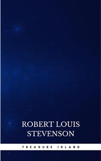 Treasure Island - Robert Louis Stevenson - E-Book