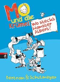 Mo und die Krümel - Wo steckt Hamster Albert? - Rüdiger Bertram - E-Book