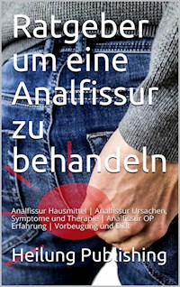 Ein Ratgeber zur Behandlung einer Analfissur - Powerlifting check - E-Book