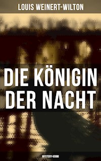 Die Königin der Nacht (Mystery-Krimi) - Louis Weinert-Wilton - E-Book