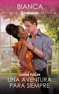 Una aventura para siempre - Louise Fuller - E-Book