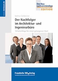 Der Nachfolger im Architektur- und Ingenieurbüro. - Dietmar Goldammer - E-Book