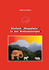Elefant "Chocolate" in den Drakensbergen - Waltraud Niedoba - E-Book