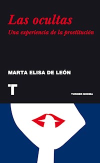 Las ocultas - Marta Elisa De León - E-Book