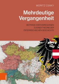 Mehrdeutige Vergangenheit - Moritz Csáky - E-Book