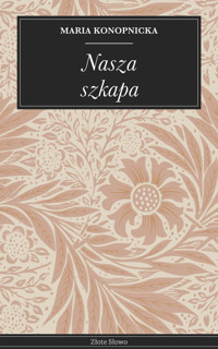 Nasza szkapa - Maria Konopnicka - E-Book + Hörbuch