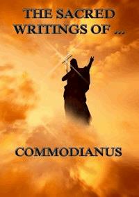 The Sacred Writings of Commodianus - Commodianus - E-Book