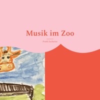 Musik im Zoo - Frank Zacharias - E-Book