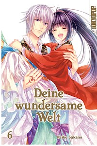 Deine wundersame Welt - Band 6 - Keiko Sakano - E-Book