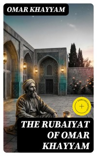The Rubaiyat of Omar Khayyam - Omar Khayyam - E-Book