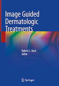 Image Guided Dermatologic Treatments -  - E-Book
