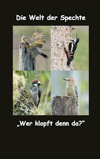 Die Welt der Spechte - fotolulu - E-Book