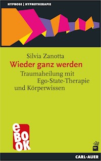 Wieder ganz werden - Silvia Zanotta - E-Book