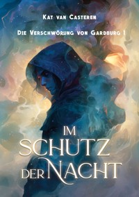 Im Schutz der Nacht - Kat van Casteren - E-Book