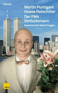 Der FM4 Ombudsmann - Martin Puntigam - E-Book