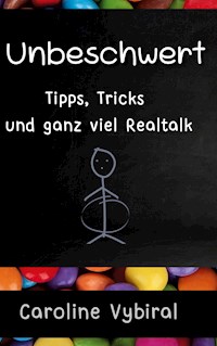 Unbeschwert - Caroline Vybiral - E-Book