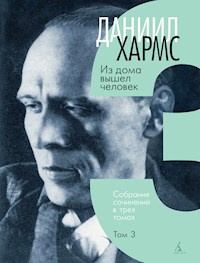 Из дома вышел человек. Т3 - Даниил Хармс - E-Book