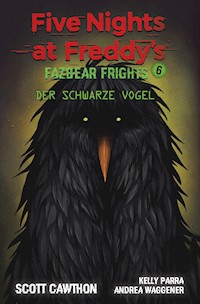 Five Nights at Freddy's - Fazbear Frights 6 - Der schwarze Vogel - Scott Cawthon - E-Book