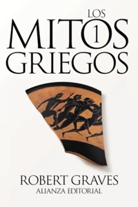 Los mitos griegos, 1 - Robert Graves - E-Book