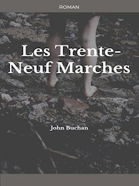 Les Trente-Neuf Marches - John Buchan - E-Book