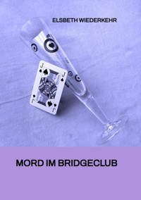 MORD IM BRIDGECLUB - Elsbeth Wiederkehr - E-Book