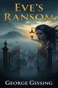 Eve's Ransom - George Gissing - E-Book