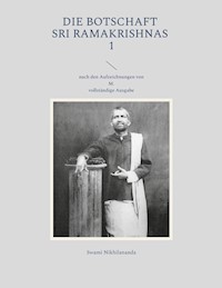 Die Botschaft Sri Ramakrishnas 1 - Swami Nikhilananda - E-Book