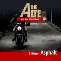 Die Alte und der Kommissar, Folge 3: Heisser Asphalt - Marcus Meisenberg - Hörbuch