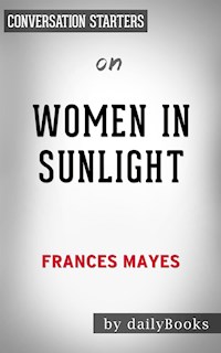 Women in Sunlight: by Frances Mayes | Conversation Starters - Daily Books - E-Book