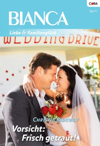 Vorsicht: Frisch getraut! - CHRISTIE RIDGWAY - E-Book