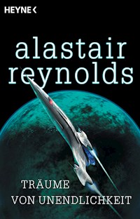 Träume von Unendlichkeit - Alastair Reynolds - E-Book