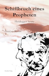 Schiffbruch eines Propheten - François Rastier - E-Book