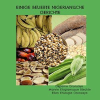 Einige beliebte nigerianische Gerichte - Okpame Oronsaye - E-Book