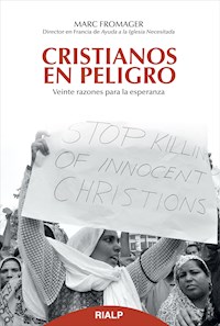 Cristianos en peligro - Marc Fromager - E-Book