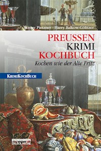 PreußenKrimiKochbuch - Harry Balkow-Gölitzer - E-Book