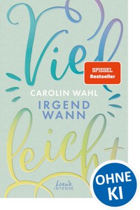 Vielleicht irgendwann (Vielleicht-Trilogie, Band 3) - Carolin Wahl - E-Book
