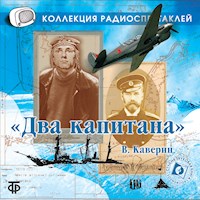Два капитана - Вениамин Каверин - Hörbuch