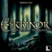 Eskrinor - Die Macht der Runen - Die Welt von Erellgorh, Band 6 (ungekürzt) - Matthias Teut - Hörbuch