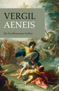 Aeneis. Die berühmtesten Stellen - Vergil - E-Book