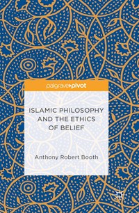 Islamic Philosophy and the Ethics of Belief - Anthony Robert Booth - E-Book